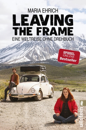 Ehrich, Maria. Leaving the Frame - Eine Weltreise ohne Drehbuch. Ullstein Taschenbuchvlg., 2019.