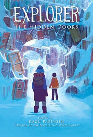 Kibuishi, Kazu. Explorer - The Hidden Doors. Abrams, 2014.