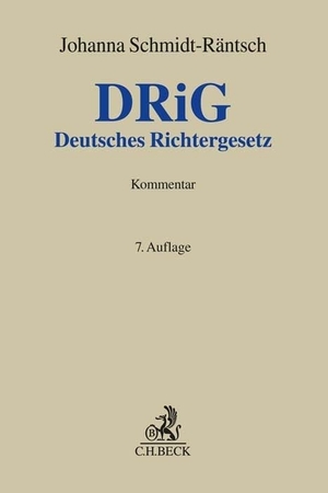 Schmidt-Räntsch, Günther / Johanna Schmidt-Räntsch. Deutsches Richtergesetz - Richterwahlgesetz. C.H. Beck, 2027.