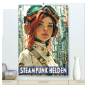 Steampunk Helden (hochwertiger Premium Wandkalender 2025 DIN A2 hoch), Kunstdruck in Hochglanz