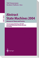 Abstract State Machines 2004. Advances in Theory and Practice
