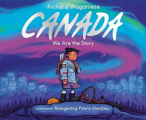 Wagamese, Richard. Canada - We Are the Story. Tundra Book Group, 2026.