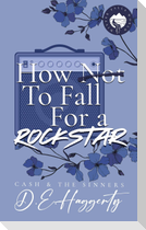 How to Fall For a Rockstar