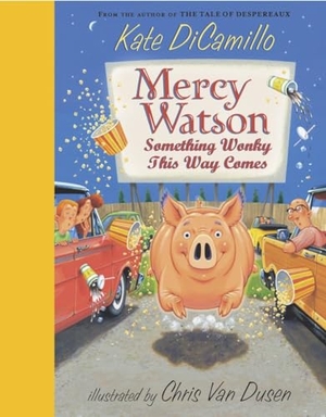 DiCamillo, Kate. Mercy Watson: Something Wonky This Way Comes. CANDLEWICK BOOKS, 2009.