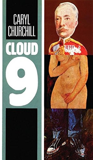 Churchill, Caryl. Cloud 9. Theatre Communications Group, 1995.