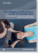 Der Körper als Ressource in der Psychotherapie