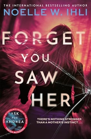 Ihli, Noelle W.. Forget You Saw Her. , 2025.