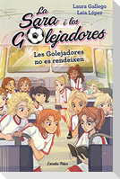 Les Golejadores no es rendeixen : La Sara i les Golejadores 5