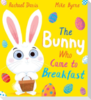 The Bunny Who Came to Breakfast (PB)