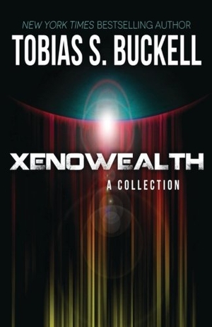 Buckell, Tobias S.. Xenowealth: A Collection. Touchladybirdlucky Studios, 2015.