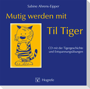 Mutig werden mit Til Tiger. CD