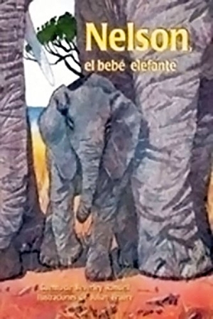 Randell. Nelson, El Bebé Elefante (Nelson, the Baby Elephant) - Individual Student Edition Turquesa (Turquoise). Houghton Mifflin, 2004.