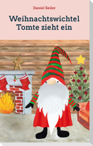 Weihnachtswichtel Tomte zieht ein