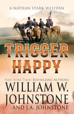 Johnstone, William W / J A Johnstone. Trigger Happy. Thorndike Press, a Cengage Group, 2026.