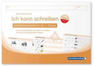 Langhans, Katrin. Ich kann schreiben Teil 2. Mein Sternchenheft für die 1. Klasse - Schülerarbeitsheft zum selbstständigen Schreiben zu Bildern mit ersten Rechtschreibstrategien. Sternchenverlag GmbH, 2012.