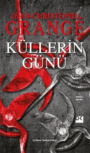 Grange, Jean-Christophe. Küllerin Günü. Dogan Kitap, 2021.
