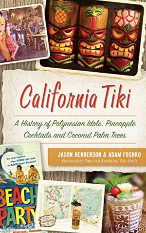 Henderson, Jason / Adam Foshko. California Tiki: A History of Polynesian Idols, Pineapple Cocktails and Coconut Palm Trees. History Press, 2018.
