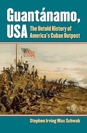 Schwab, Stephen Irving Max. Guantánamo, USA - The Untold History of America's Cuban Outpost. University Press of Kansas, 2009.