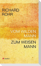 Vom wilden Mann zum weisen Mann