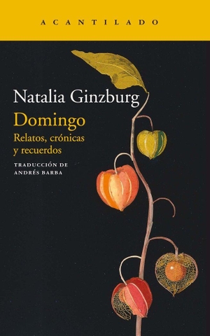 Ginzburg, Natalia / Andrés Barba. Domingo. Acantilado, 2021.