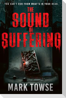 The Sound of Suffering