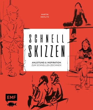 Mehlitz, Martin. Schnellskizzen - Anleitung und Inspiration zum schnellen Zeichnen - Figuren und Porträts. Edition Michael Fischer, 2021.
