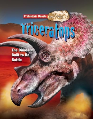 Dixon, Dougal. Triceratops - The Dinosaur Built to Do Battle. Ruby Tuesday Books Ltd, 2018.
