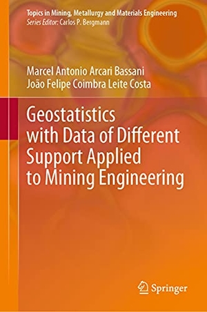 Coimbra Leite Costa, João Felipe / Marcel Antonio Arcari Bassani. Geostatistics with Data of Different Support Applied to Mining Engineering. Springer International Publishing, 2021.