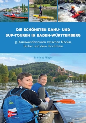 Pflüger, Matthias. Die schönsten Kanu- und SUP-Touren in Baden-Württemberg - 28 Kanuwandertouren zwischen Neckar und Bodensee. Deutscher Kanuverband, 2025.