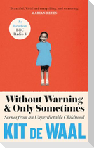 Without Warning and Only Sometimes