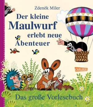 Miler, Zden¿k / Hanna Sörensen. Der kleine Maulwurf erlebt neue Abenteuer! - Das große Vorlesebuch | Die schönsten Maulwurf-Geschichten für Kinder ab 3 Jahren. Carlsen Verlag GmbH, 2026.