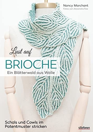 Marchant, Nancy. Lust auf Brioche: Ein Blätterwald aus Wolle. - Patentmuster stricken für Schals & Cowls. 8 Projekte mit detaillierten Strickanleitungen für Vollpatent, Reliefpatent, Doppelstricken und Lochmuster.. Stiebner Verlag GmbH, 2020.