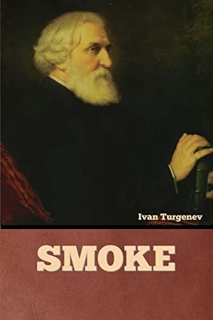 Turgenev, Ivan. Smoke. Bibliotech Press, 2022.
