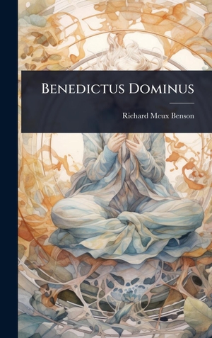 Benson, Richard Meux. Benedictus Dominus. Tradd Street Press, 2025.