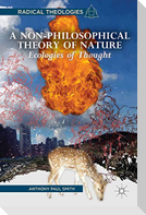 A Non-Philosophical Theory of Nature