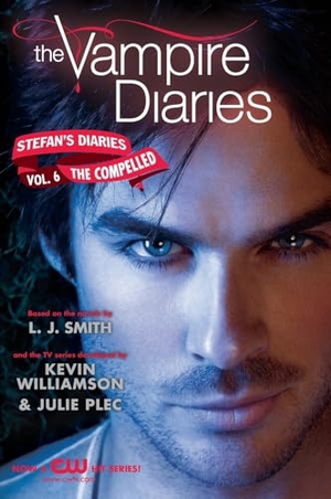 Smith, L. J.. Vampire Diaries - Stefan's Diaries #6: The Compelled, The. HarperCollins, 2024.