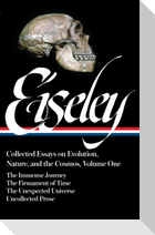 Loren Eiseley: Collected Essays on Evolution, Nature, and the Cosmos Vol. 1 (Loa #285): The Immense Journey, the Firmament of Time, the Unexpected Uni