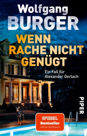 Burger, Wolfgang. Wenn Rache nicht genügt - Ein Fall für Alexander Gerlach | Packender Heidelberg-Krimi. Piper Verlag GmbH, 2020.