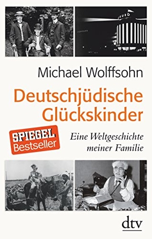Wolffsohn, Michael. Deutschjüdische Glückskinder - Eine Weltgeschichte meiner Familie. dtv Verlagsgesellschaft, 2017.