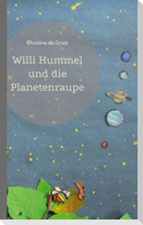 Willi Hummel und die Planetenraupe