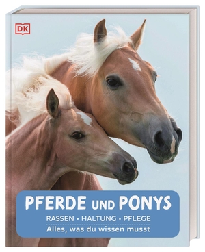 Pferde und Ponys - Rassen, Haltung, Pflege: Alles, was du wissen musst. Dorling Kindersley Verlag, 2021.