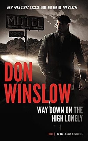 Winslow, Don. Way Down on the High Lonely. Blackstone Publishing, 2023.