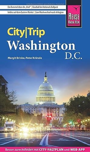 Brinke, Margit / Peter Kränzle. Reise Know-How CityTrip Washington D.C. - Reiseführer mit Stadtplan und kostenloser Web-App. Reise Know-How Rump GmbH, 2023.