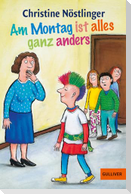 Am Montag ist alles ganz anders