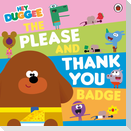 Hey Duggee: The Please and Thank You Badge
