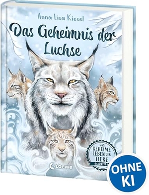 Kiesel, Anna Lisa. Das geheime Leben der Tiere (Arktis) - Das Geheimnis der Luchse - Erlebe die Tierwelt und die Geheimnisse der Arktis wie noch nie zuvor - Kinderbuch ab 8 Jahren. Loewe Verlag GmbH, 2025.