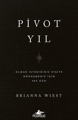 Wiest, Brianna. Pivot Yil. Pegasus Yayincilik, 2025.