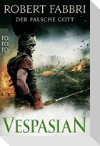 Vespasian. Der falsche Gott