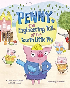 Derting, Kimberly / Shelli R Johannes. Penny, the Engineering Tail of the Fourth Little Pig. Capstone, 2024.