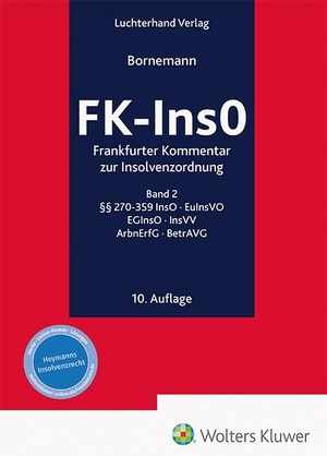 Bornemann, Alexander (Hrsg.). FK-InsO - Kommentar, Band 2 - Frankfurter Kommentar zur Insolvenzordnung. Hermann Luchterhand Verla, 2023.